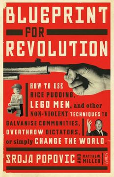 portada Blueprint for Revolution: How to Use Rice Pudding, Lego Men, And Other Non-Violent Techniques to Galvanise Communities, Overthrow Dictators, Or Simply Change the World (en Inglés)