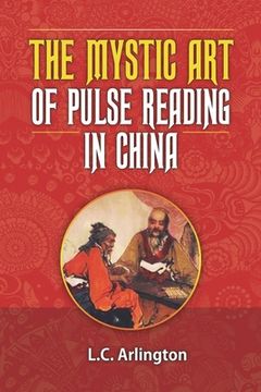 portada The Mystic Art of Pulse Reading in China (en Inglés)