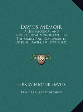 portada davies memoir: a genealogical and biographical monograph on the family and descendants of john davies, of litchfield, connecticut (18 (en Inglés)