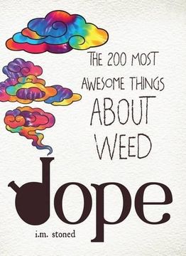 portada Dope: The 200 Most Awesome Things About Weed 