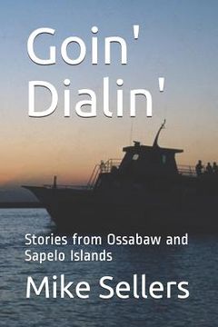 portada Goin' Dialin': Stories from Ossabaw and Sapelo Islands (en Inglés)