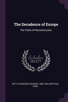 portada The Decadence of Europe: The Paths of Reconstruction (en Inglés)