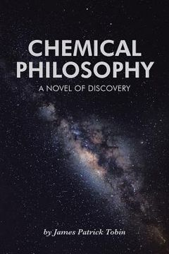 portada Chemical Philosophy: A Novel of Discovery (en Inglés)