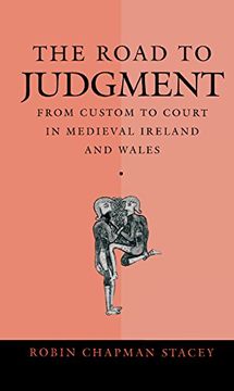 portada The Road to Judgment: From Custom to Court in Medieval Ireland and Wales (The Middle Ages Series) (in English)