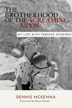 portada Brotherhood of the Screaming Abyss: My Life With Terrence Mckenna 