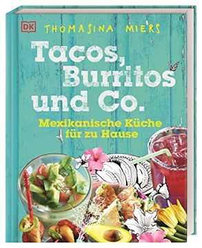 portada Tacos, Burritos und Co. Mexikanische Küche für zu Hause (en Alemán)