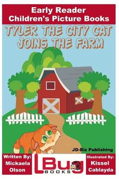 portada Tyler the City Cat Joins the Farm - Early Reader - Children's Picture Books