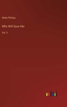 portada Who Will Save Her: Vol. II (en Inglés)