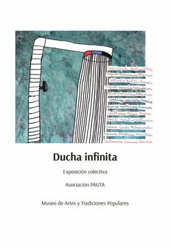 portada Ducha Infinita: Exposición Colectiva Asociación Pauta: 8 (Cuadernos la Corrala)