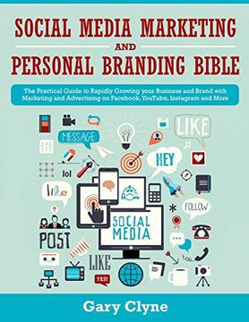 portada Social Media Marketing and Personal Branding Bible: The Practical Guide to Rapidly Growing Your Business and Brand With Marketing and Advertising on Fac, Youtube, Instagram and More 