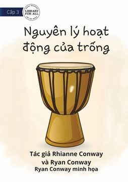 portada How A Drum Works - Nguyên lý hoạt động của trống (en Vietnamita)