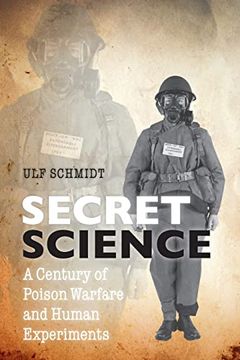 portada Secret Science: A Century of Poison Warfare and Human Experiments (en Inglés)