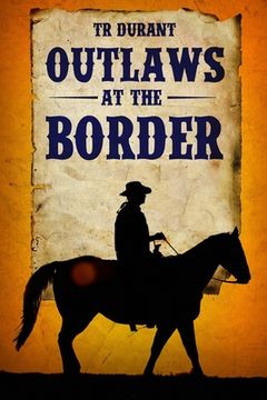 portada Outlaws at the Border (in English)