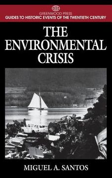 portada The Environmental Crisis (Greenwood Press Guides to Historic Events of the Twentieth Century) (en Inglés)