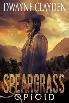 Speargrass-Opioid (en Inglés)