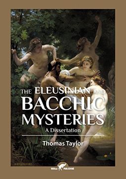 portada The Eleusinian and Bacchic Mysteries: A Dissertation