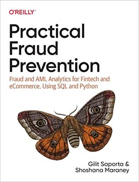 portada Practical Fraud Prevention: Fraud and aml Analytics for Fintech and Ecommerce, Using sql and Python (en Inglés)
