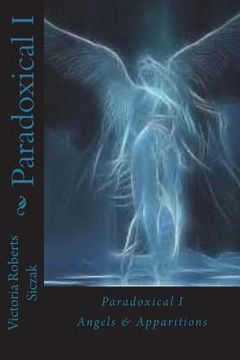 portada Paradoxical I: Angels & Apparitions (en Inglés)