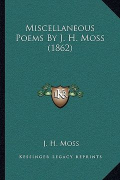 portada miscellaneous poems by j. h. moss (1862)