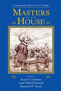portada Masters of the House: Congressional Leadership Over two Centuries (en Inglés)