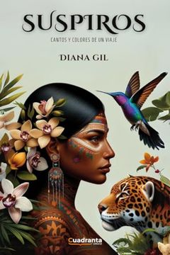 portada Suspiros: Cantos y Colores de un Viaje de Diana Gil(Editorial Cuadranta)