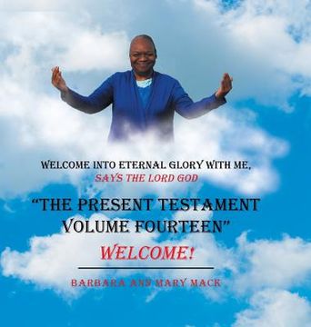 portada "The Present Testament Volume Fourteen": Welcome!