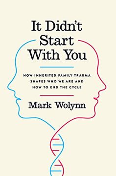 portada It Didn't Start With You: How Inherited Family Trauma Shapes who we are and how to end the Cycle 