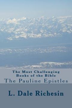 portada The Most Challenging Books of the Bible: The Pauline Epistles (en Inglés)