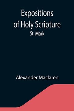portada Expositions of Holy Scripture: St. Mark (en Inglés)
