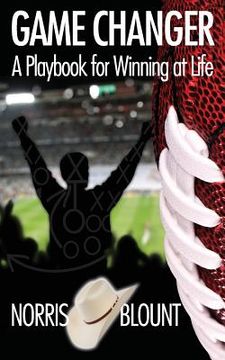 portada Game Changer: A Playbook for Winning at Life (en Inglés)