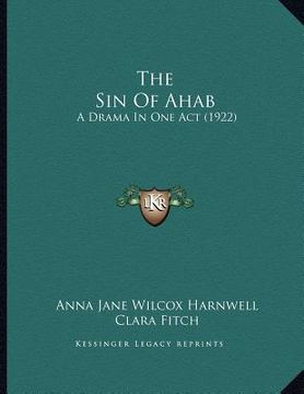 portada the sin of ahab: a drama in one act (1922)