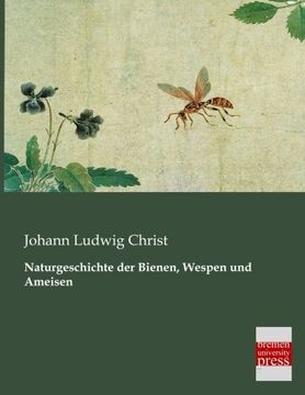 portada Naturgeschichte der Bienen, Wespen und Ameisen (German Edition)