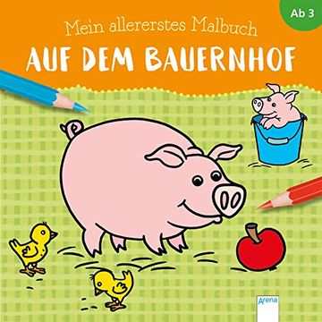 portada Mein Allererstes Malbuch. Auf dem Bauernhof (Arena Malstudio) (en Alemán)