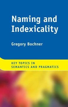 portada Naming and Indexicality (Key Topics in Semantics and Pragmatics) 