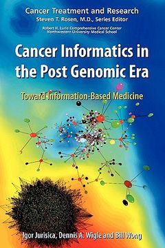 portada cancer informatics in the post genomic era: toward information-based medicine (in English)