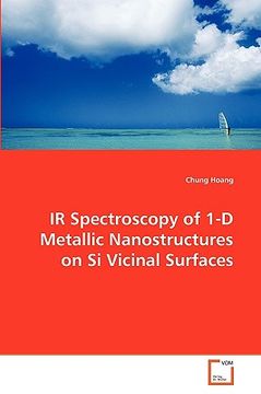 portada ir spectroscopy of 1-d metallic nanostructures on si vicinal surfaces (en Inglés)