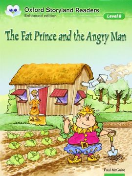 portada Oxford Storyland Readers Level 8: The Fat Prince and the Angry Man (Paperback) (en Inglés)