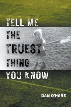 portada Tell Me the Truest Thing You Know (en Inglés)