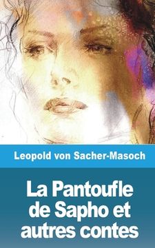 portada La Pantoufle de Sapho et autres contes (en Francés)