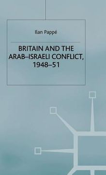 portada Britain and the Arab-Israeli Conflict, 1948-51 (st Antony's Series) (in English)