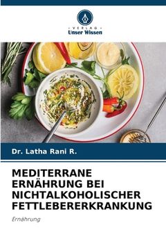 portada Mediterrane Ernährung Bei Nichtalkoholischer Fettlebererkrankung (in German)