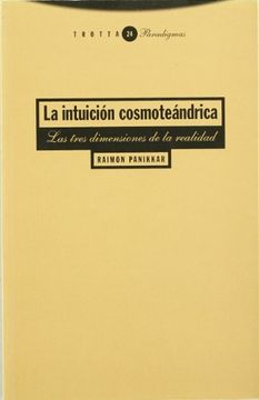 portada La Intuición Cosmoteándrica: Las Tres Dimensiones de la Realidad (Paradigmas) (in Spanish)
