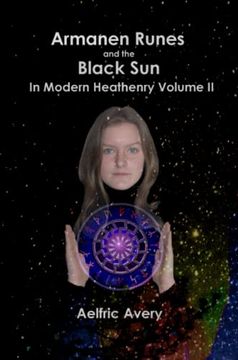 portada Armanen Runes and the Black sun in Modern Heathenry Volume ii (en Inglés)