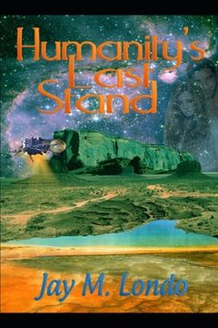 portada Humanity's Last Stand: sci-fi adventure (en Inglés)