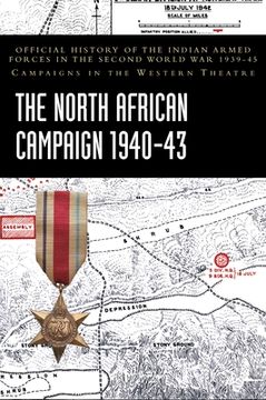 portada The North African Campaign 1940-43: Official History of the Indian Armed Forces in the Second World War 1939-45 Campaigns in the Western Theatre (in English)