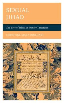 portada Sexual Jihad: The Role of Islam in Female Terrorism