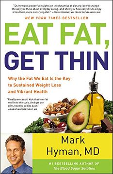 portada Eat Fat, Get Thin: Why the Fat We Eat Is the Key to Sustained Weight Loss and Vibrant Health