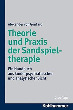 portada Theorie Und PRAXIS Der Sandspieltherapie: Ein Handbuch Aus Kinderpsychiatrischer Und Analytischer Sicht (en Alemán)