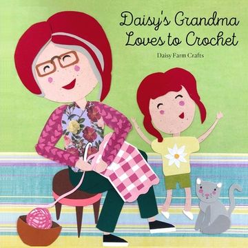 portada Daisy's Grandma Loves to Crochet (en Inglés)