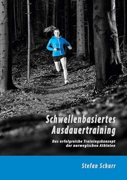portada Schwellenbasiertes Ausdauertraining: Das Erfolgreiche Trainingskonzept der Norwegischen Athleten (en Alemán)